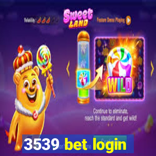 3539 bet login